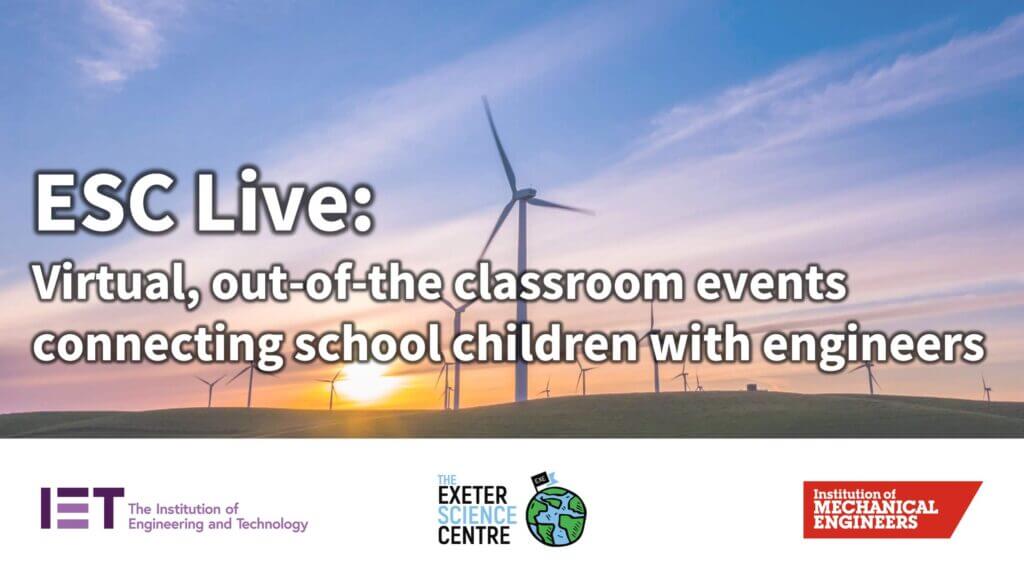 ESC Live: virtual out of the classroom events connecting school children with engineers