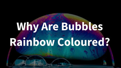 why are bubbles rainbow coloured?