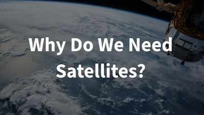 why do we need satellites